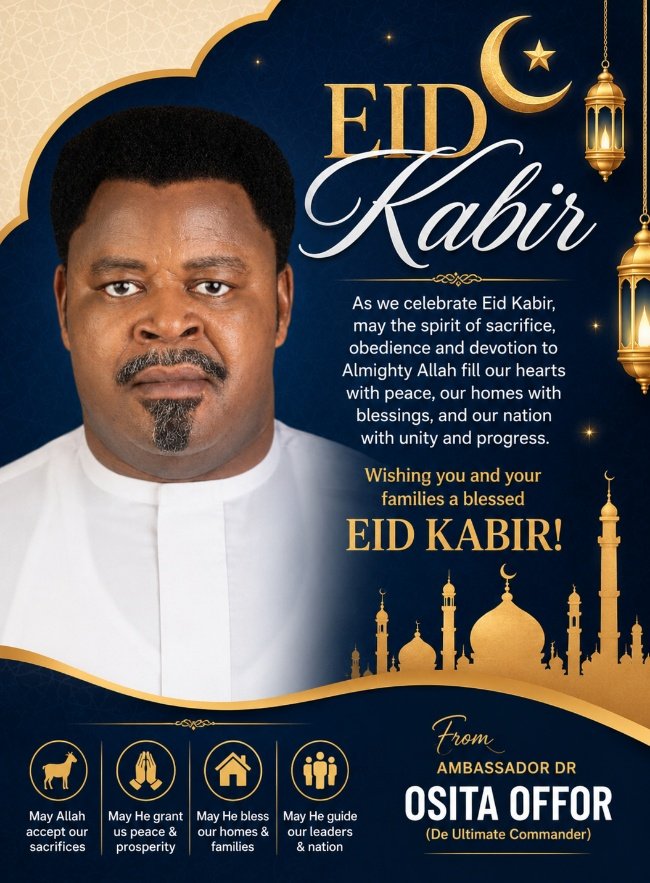 Eid Kabir: Amb. Dr Osita Offor (De Ultimate Commander) Extends Warm Greetings to Muslim Faithful 2 179908